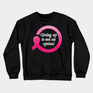 Breast Cancer Quote Crewneck Sweatshirt